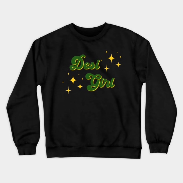 Desi Girl l Desi Clothes l Desi Pride Crewneck Sweatshirt by Swag Like Desi